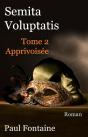 Semita Voluptatis Tome 2 ; Apprivoisée - Preview