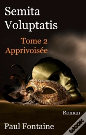 Capa do artigo Semita Voluptatis Tome 2 ; Apprivoisée