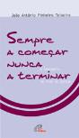 Sempre a Começar Nunca a Terminar - Preview