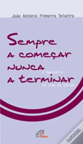 Sempre a Começar Nunca a Terminar