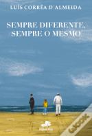 Sempre Diferente, Sempre o Mesmo
