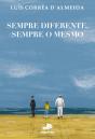Sempre Diferente, Sempre o Mesmo - Preview