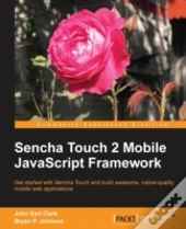 Sencha Touch 2 Mobile Javascript Framework