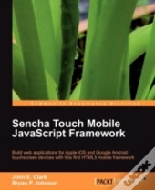 Sencha Touch Mobile Javascript Framework