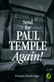 Send For Paul Temple Again!