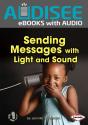 Sending Messages With Light And Sound - Preview