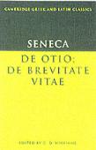 Seneca: De Otio; De Brevitate Vitae