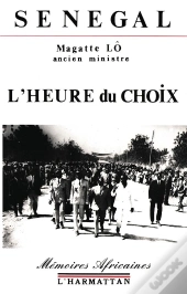 Sénégal, L'Heure Du Choix