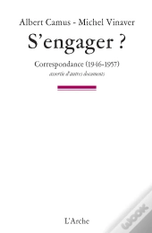 S'Engager ? Correspondance (1945-1957) Assortie D'Autres Documents
