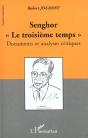 Senghor ; Le Troisieme Temps ; Documents Et Analyses Critiques - Preview