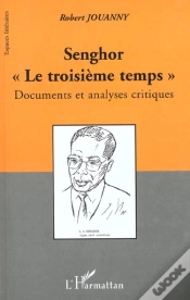 Capa do artigo Senghor ; Le Troisieme Temps ; Documents Et Analyses Critiques