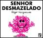 Senhor Desmazelado - Preview