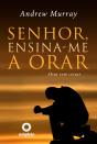 Senhor, Ensina-Me A Orar - Preview