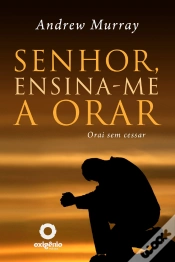 Capa do artigo Senhor, Ensina-Me A Orar