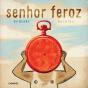 Senhor Feroz - Preview