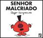 Senhor Malcriado - Preview