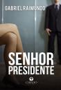 Senhor Presidente - Preview