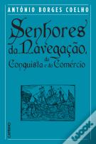 Senhores da Navegação, da Conquista e do Comércio