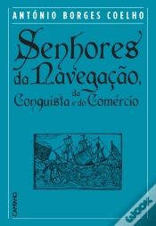 Capa do artigo Senhores Da Navegação, Da Conquista E Do Comércio