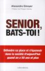 Senior, Bats-Toi ! - Preview