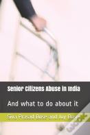 Senior Citizens Abuse In India