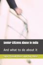 Senior Citizens Abuse In India - Preview