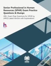 Senior Professional In Human Resources (Sphr) Exam Practice Questions & Dumps