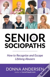 Capa do artigo Senior Sociopaths - How To Recognize And Escape Lifelong Abusers