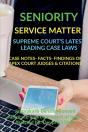 Seniority- Service Matter-  Supreme Court'S Latest Leading Case Laws - Preview