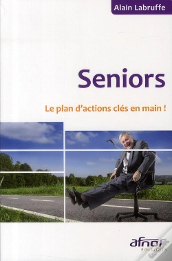 Capa do artigo Seniors. Le Plan D'Actions Cles En Mains !