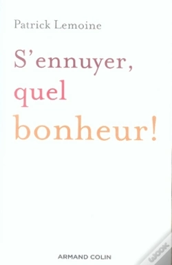 Capa do artigo S'Ennuyer, Quel Bonheur !