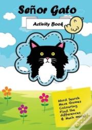 Senor Gato Activity Book