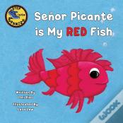 Senor Picante Is My Red Fish