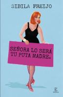 Señora Lo Sera Tu Puta Madre
