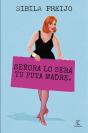 Señora Lo Será Tu Puta Madre - Preview