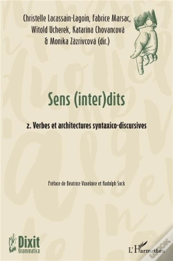 Capa do artigo Sens (Inter)Dits Tome 2 : Verbes Et Architectes Syntaxico-Discursives