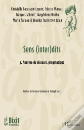 Sens (Inter)Dits Tome 3 : Analyse Du Discours, Pragmatique