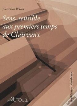 Capa do artigo Sens, Sensible Aux Premiers Temps De Clairvaux