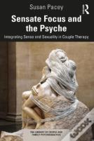 Sensate Focus And The Psyche