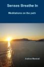 Senses Breathe In; Meditations On The Path - Preview