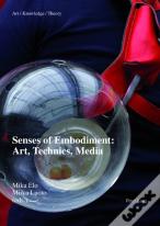 Senses Of Embodiment: Art, Technics, Media