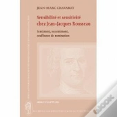 Sensibilité Et Sensitivité Chez Jean-Jacques Rousseau