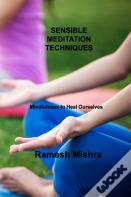 Sensible Meditation Techniques