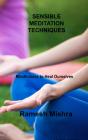 Sensible Meditation Techniques - Preview