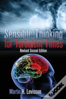 Sensible Thinking For Turbulent Times