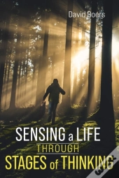 Sensing A Life Through Stages Of Thinking