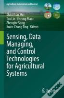 Sensing, Data Managing, And Control Technologies For Agricultural Systems