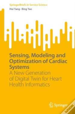 Capa do artigo Sensing, Modeling And Optimization Of Cardiac Systems