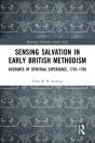 Sensing Salvation In Early British Methodism - Preview