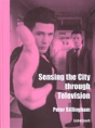 Sensing The City Through Television - Preview